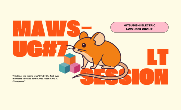 【登壇レポート】MAWS-UG #7「残暑厳しい熱血のLT会」参加記録